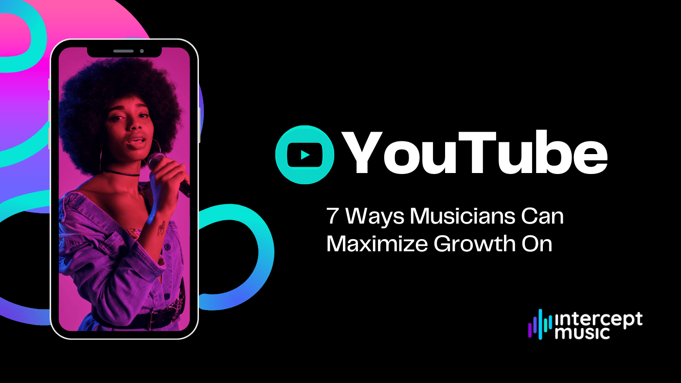7 Ways Musicians Can Maximize Growth on YouTube and YouTube Shorts