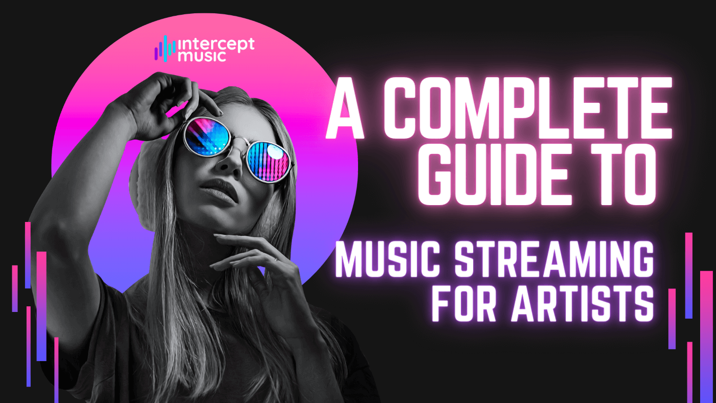 A Complete Guide to Music Streaming For Artists