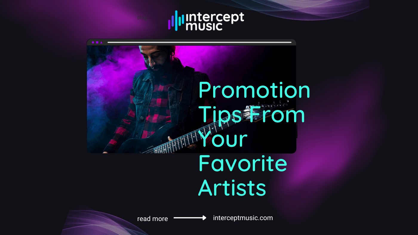Promotion Tips From Your Favorite Artists