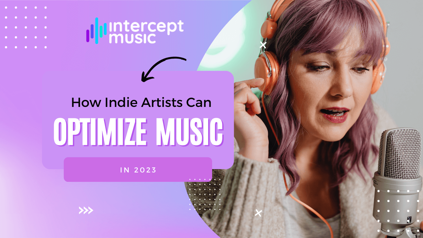 How Indie Artists Can Optimize Their Music in 2023