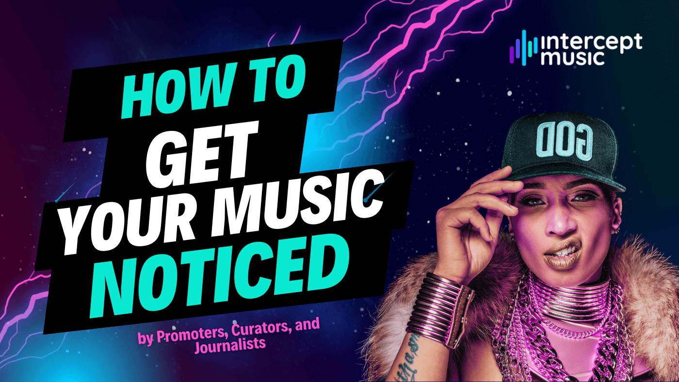 How to Get Your Music Noticed by Promoters, Curators, and Journalists